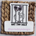 Got Too Silly Sticker|2586