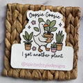 Oopsie Goosie I Got Another Plant Sticker|2590